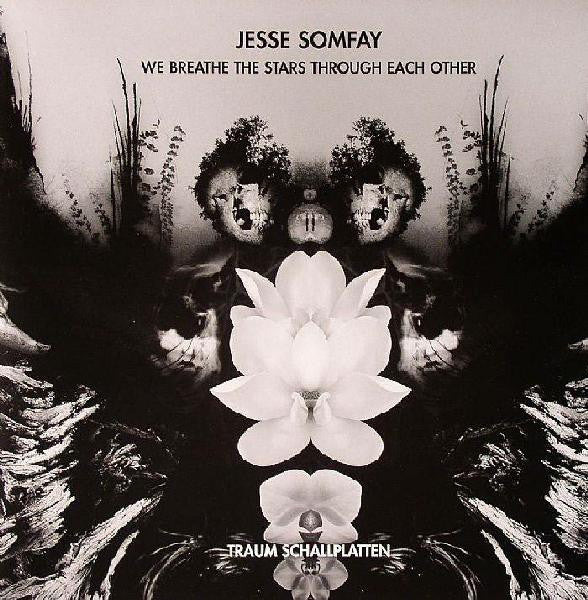 Jesse Somfay - We Breathe The Stars Through Each