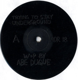 Abe Duque - Trying To Stay Underground