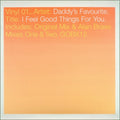 Daddy's Favourite - I Feel Good Things For You
